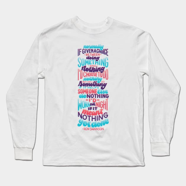I'd Choose to do Nothing Long Sleeve T-Shirt by polliadesign